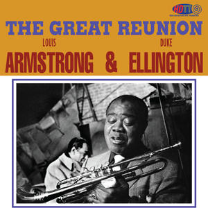 Louis Armstrong, Duke Ellington – The Great Reunion - Pure Louis Armstrong, Duke Ellington – The Great Reunion - Pure