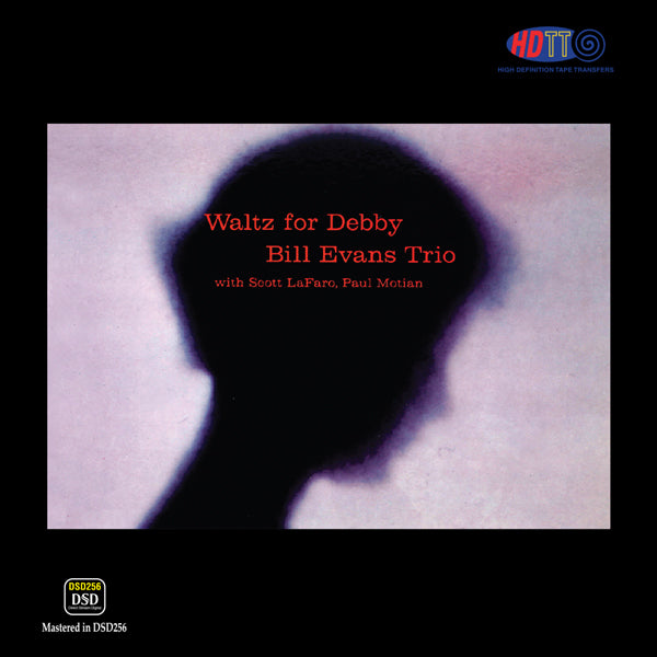 Bill Evans Trio - Waltz For Debby - Pure DSD – High Definition