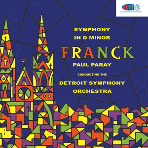 Franck Symphony in D Minor - Paul Paray Detroit Symphony Orchestra