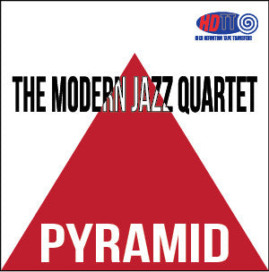 The Modern Jazz Quartet - Pyramid – High Definition Tape Transfers