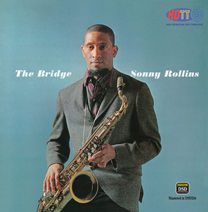 Sonny Rollins - The Bridge - Pure DSD – High Definition Tape Transfers