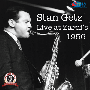 Stan Getz  Live at Zardi's Jazzland 1956