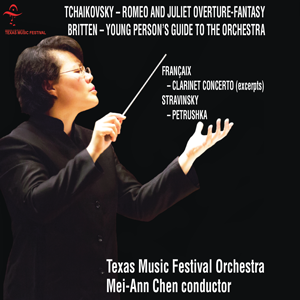 Texas Music Festival Orchestra - Mei-Ann Chen conducts - Tchaikovsky - Britten - Françaix -  Stravinsky