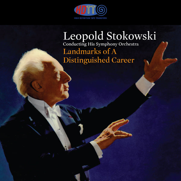 Leopold Stokowski Landmarks Of A Distinguished Career