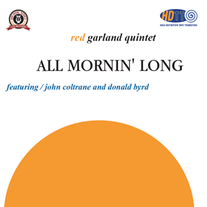 All Mornin' Long - The Red Garland Quintet with John Coltrane
