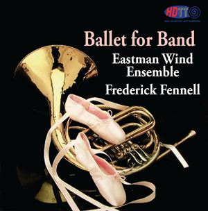 Ballet For Band - Frederick Fennell conducting The Eastman Wind Ensemble