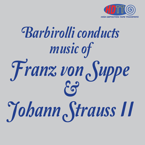 Barbirolli conducts Suppe Overtures and Music of Johann Strauss II - Halle Orchestra