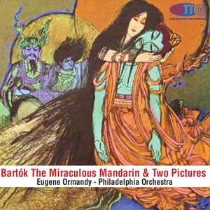 Bartók The Miraculous Mandarin - Two Pictures - Ormandy Philadelphia Orchestra
