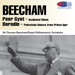 Grieg Peer Gynt - Borodin Prince Igor Polovtsian Dances   - Sir Thomas Beecham Royal Philharmonic Orchestra