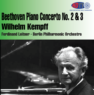 Beethoven Piano Concerto No. 2 & 3 - Wilhelm Kempff, piano - Ferdinand Leitner - Berlin Philharmonic Orchestra