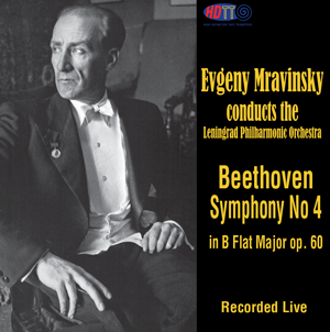 Beethoven Symphony No. 4 -  Evgeny Mravinsky Leningrad Philharmonic Orchestra (Live Recording)