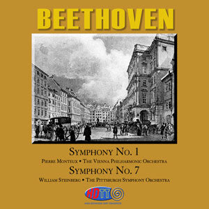 Beethoven: Symphony No. 1 and Symphony No. 7 - Pierre Monteux Conducts the Vienna Philharmonic Orchestra & William Steinberg Conducts the Pittsburgh Symphony Orchestra