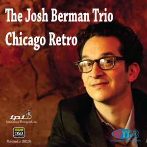 The Josh Berman Trio - Chicago Retro - International Phonograph, Inc. IPI