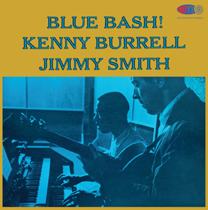 Blue Bash - Kenny Burrell and Jimmy Smith