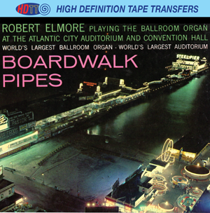 Boardwalk Pipes - Robert Elmore,  Organ