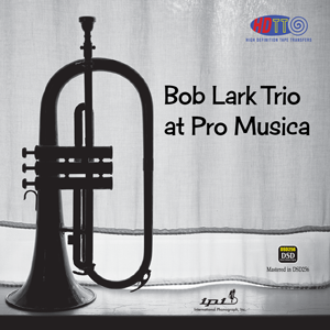 Bob Lark Trio - At Pro Musica - International Phonograph, Inc. IPI
