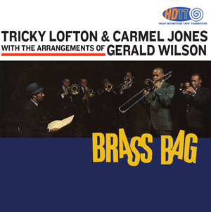 Brass Bag - Tricky Lofton & Carmell Jones with The Arrangements Of Gerald Wilson