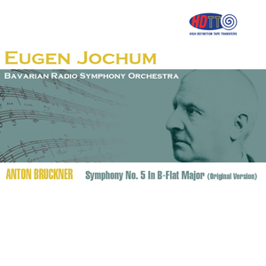 Bruckner Symphony Nr. 5 - Eugen Jochum - Bavarian Radio Symphony Orchestra