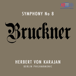 Bruckner Symphony No. 8 -  Berlin Philharmonic Orchestra - Herbert von Karajan