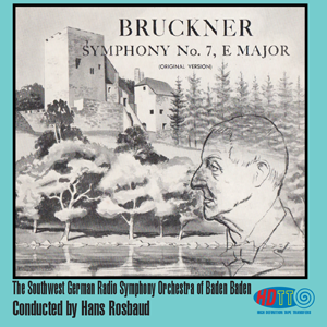 Bruckner Symphony No. 7 in E major  - Southwest German Radio Symphony Orchestra, Hans Rosbaud, conductor