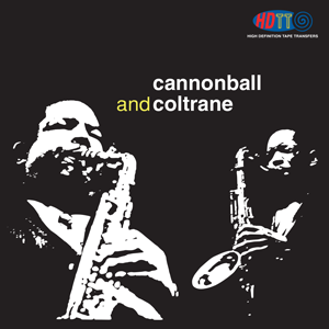 Cannonball and Coltrane