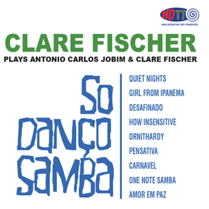 So Danço Samba - Music from Antonio Carlos Jobim & Clare Fischer