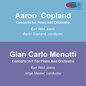 Aaron Copland et Gian Carlo Menotti Concerto pour piano, Earl Wild, piano