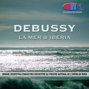 Debussy: La Mer & Iberia Manuel - Manuel Rosenthal Conducts Orchestre Du Theatre National De L'opera De Paris