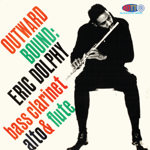 Outward Bound - Eric Dolphy Quintet