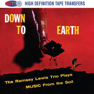 Down To Earth - The Ramsey Lewis Trio (Music from the Soil)
