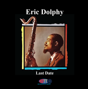 Eric Dolphy ‎– Last Date