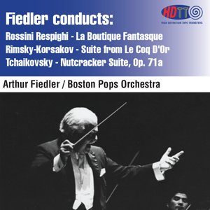 Arthur Fiedler conducts Respighi, Rimsky-Korsakov & Tchaikovsky