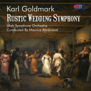 Goldmark Rustic Wedding Symphony, Op. 26: "Ländliche Hochzeit" - Maurice Abravanel Utah Symphony