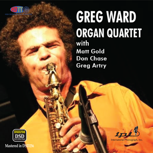Greg Ward Organ Quartet DSD IPI - International Phonograph, Inc. IPI