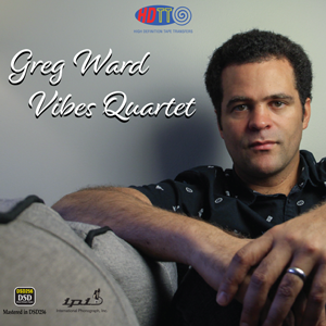 Greg Ward Vibes Quartet DSD IPI - International Phonograph, Inc. IPI