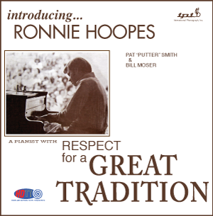 Respect for a Great Tradition - Ronnie Hoopes, piano - Pat Smith , bass - Bill Moser, drums IPI