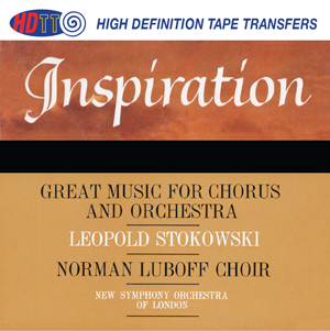 Inspiration - Music for Chorus and Orchestra -  Leopold Stokowski conducts the New Symphony Orchestra with the Norman Luboff Choir