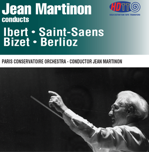 Jean Martinon dirige Ibert - Saint-Saëns - Bizet &amp; Berlioz - PCO (Redux)