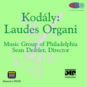 Kodaly Laudes Organi - Music Group of Philadelphia - Sean Deibler, Director - DTR
