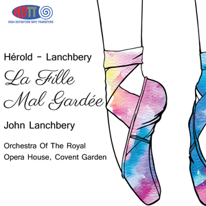 Herold-Lanchbery La Fille Mal Gardée - conductor Lanchbery Orchestra Of The Royal Opera House, Covent Garden