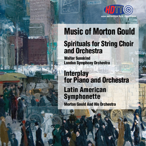 Music of Morton Gould - Walter Susskind The London Symphony Orchestra - Morton Gould And His Orchestra