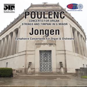 Jongen & Poulenc Organ Concerto's - Bruce Shultz & Diane Meredith Belcher, organ Joseph Primavera, conductor (Live Recording)