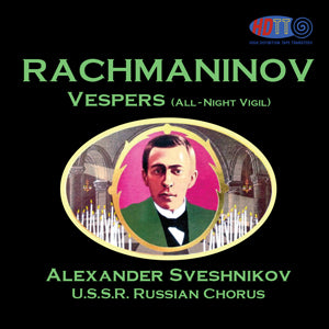 Rachmaninov Vespers (All-Night Vigil) - Alexander Sveshnikov - The U.S.S.R. Russian Chorus