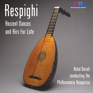 Respighi Ancient Dances And Airs For Lute - Antal Dorati, Philharmonia Hungarica