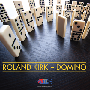 Roland Kirk  - Domino