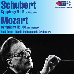 Schubert Symphony No. 5 - Mozart Symphony No. 33 - Karl Bohm - Berlin Philharmonic Orchestra