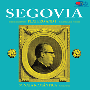 Andrés Segovia - Ponce Sonata Romantica - Castelnuovo-Tedesco Platero And I