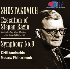 Shostakovich: Execution Of Stepan Razin & Symphony No. 9 - Kirill Kondrashin Conducts the Moscow Philharmonic