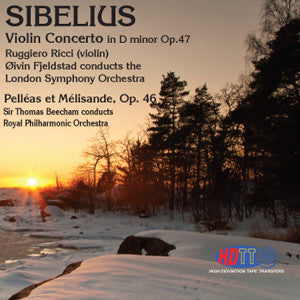 Sibelius: Violin Concerto in D minor Op.47 & Pelléas et Mélisande, Op.46 - Øivin Fjeldstad Conducts the London Symphony Orchestra & Sir Thomas Beecham Conducts the Royal Philharmonic Orchestra