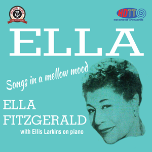 Ella Fitzgerald with Ellis Larkins - Songs In A Mellow Mood